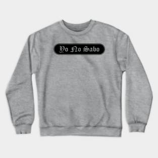 Yo no Sabo Crewneck Sweatshirt